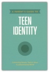  A Parent's Guide to Teen Identity
